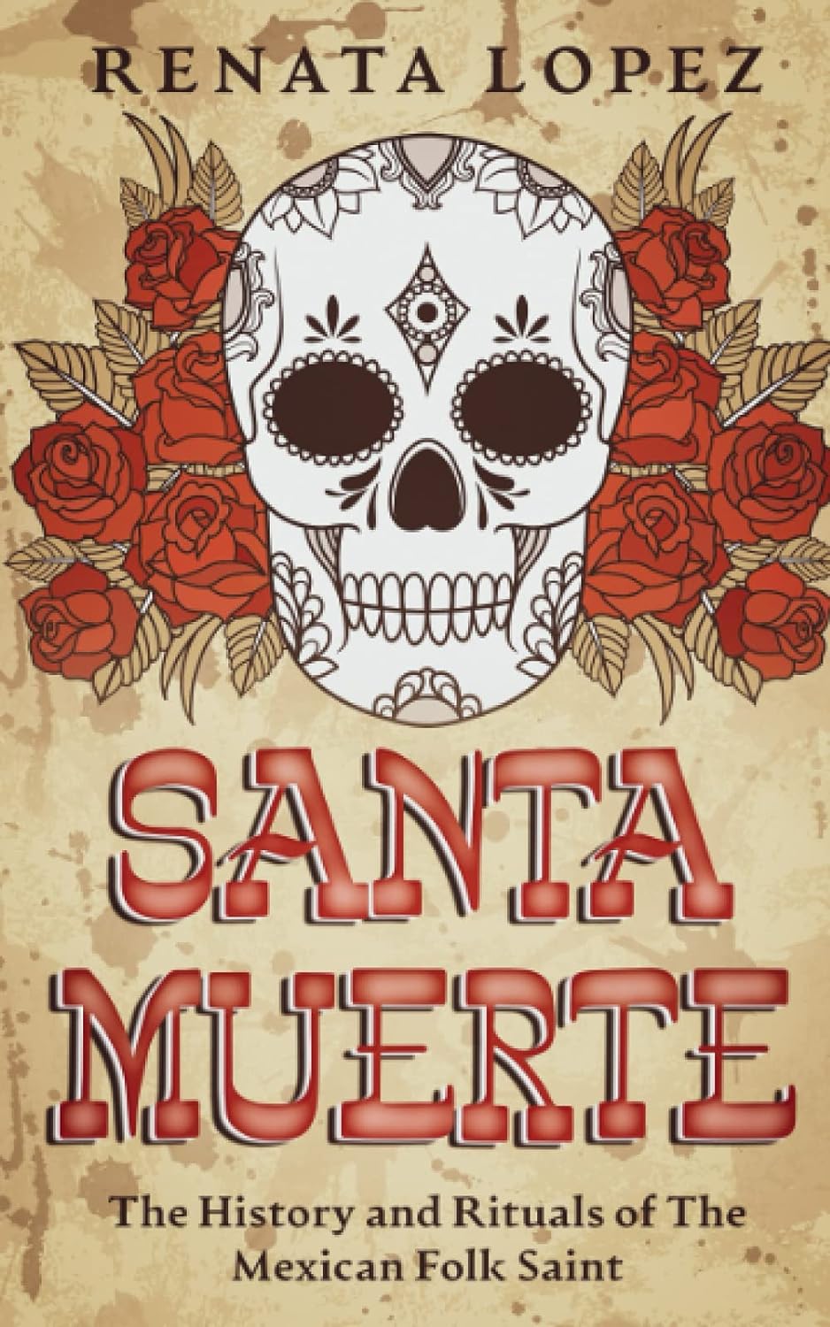 Santa Muerte: The History and Rituals of the Mexican Folk Saint - NJ Corrections Bookstore