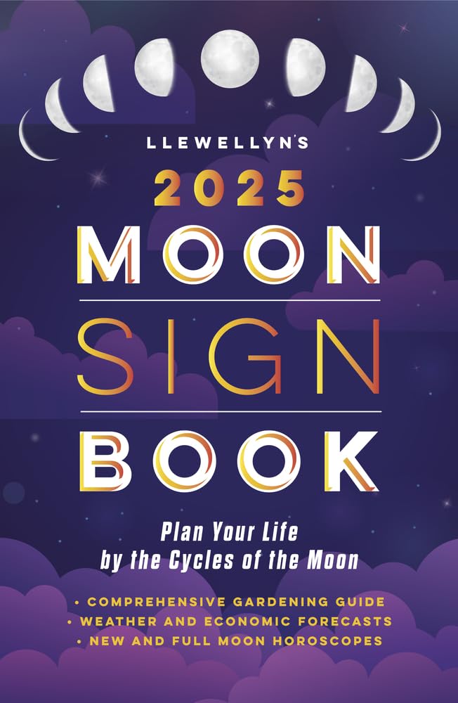 Llewellyn's 2025 Moon Sign Book: Plan Your Life by the Cycles of the Moon (Llewellyn's 2025 Calendars, Almanacs & Datebooks) Paperback Llewellyn Publications