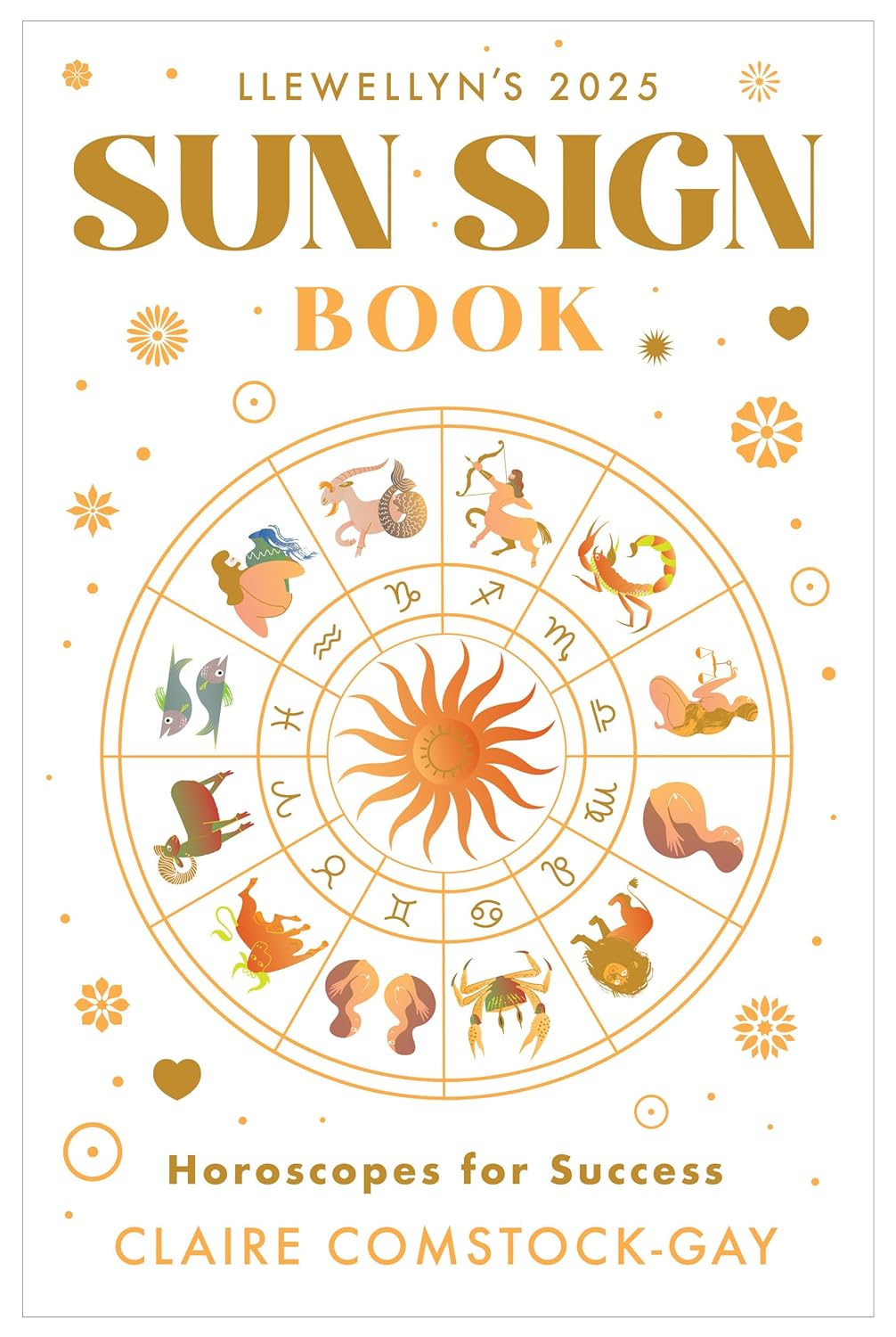 Llewellyn's 2025 Sun Sign Book: Horoscopes for Success (Llewellyn's 2025 Calendars, Almanacs & Datebooks) Paperback Llewellyn Publications