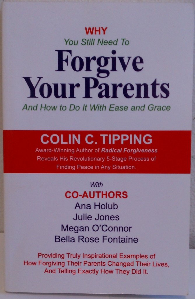 Why You Still Need to Forgive Your Parents and How To Do It With Ease and Grace - NJ Corrections Bookstore