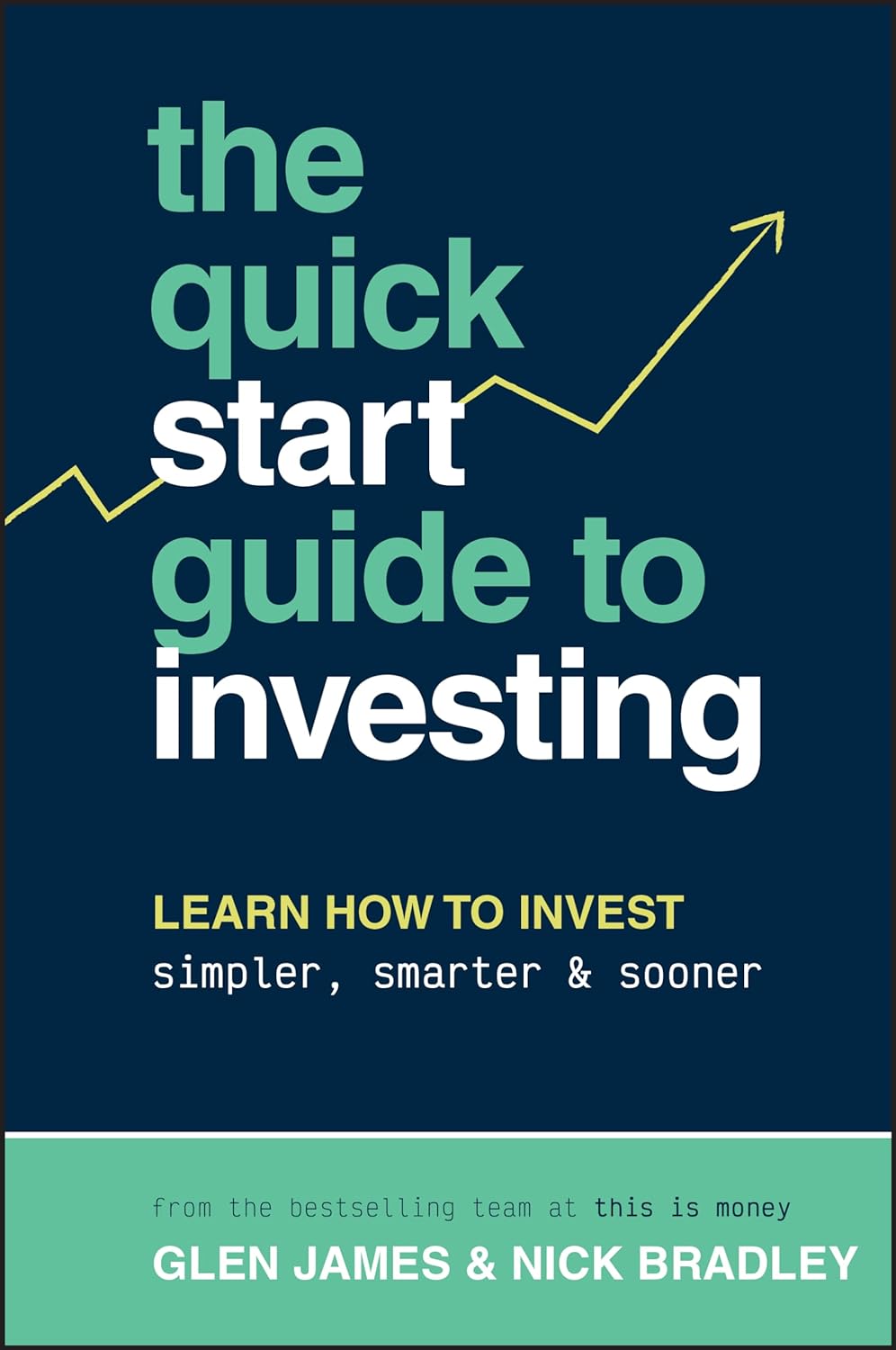 The Quick-Start Guide to Investing: Learn How to Invest Simpler, Smarter and Sooner (1ST ed.) - NJ Corrections Bookstore