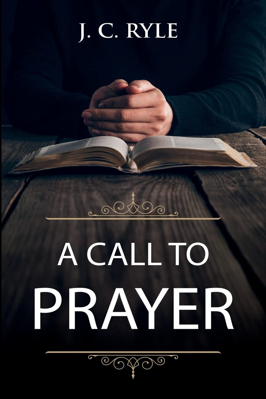 A Call to Prayer: Updated Edition and Study Guide (Books by J. C. Ryle #1) - NJ Corrections Bookstore