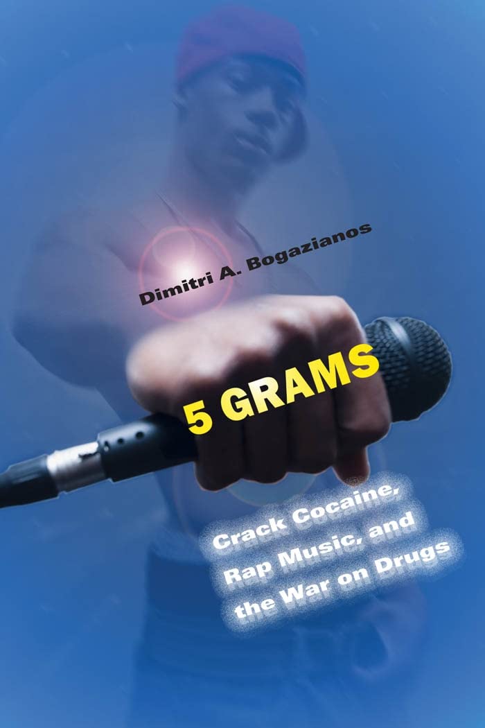 5 Grams - Crack Cocaine, Rap Music, and the War on Drugs (Alternative Criminology 15) - Corrections Bookstore