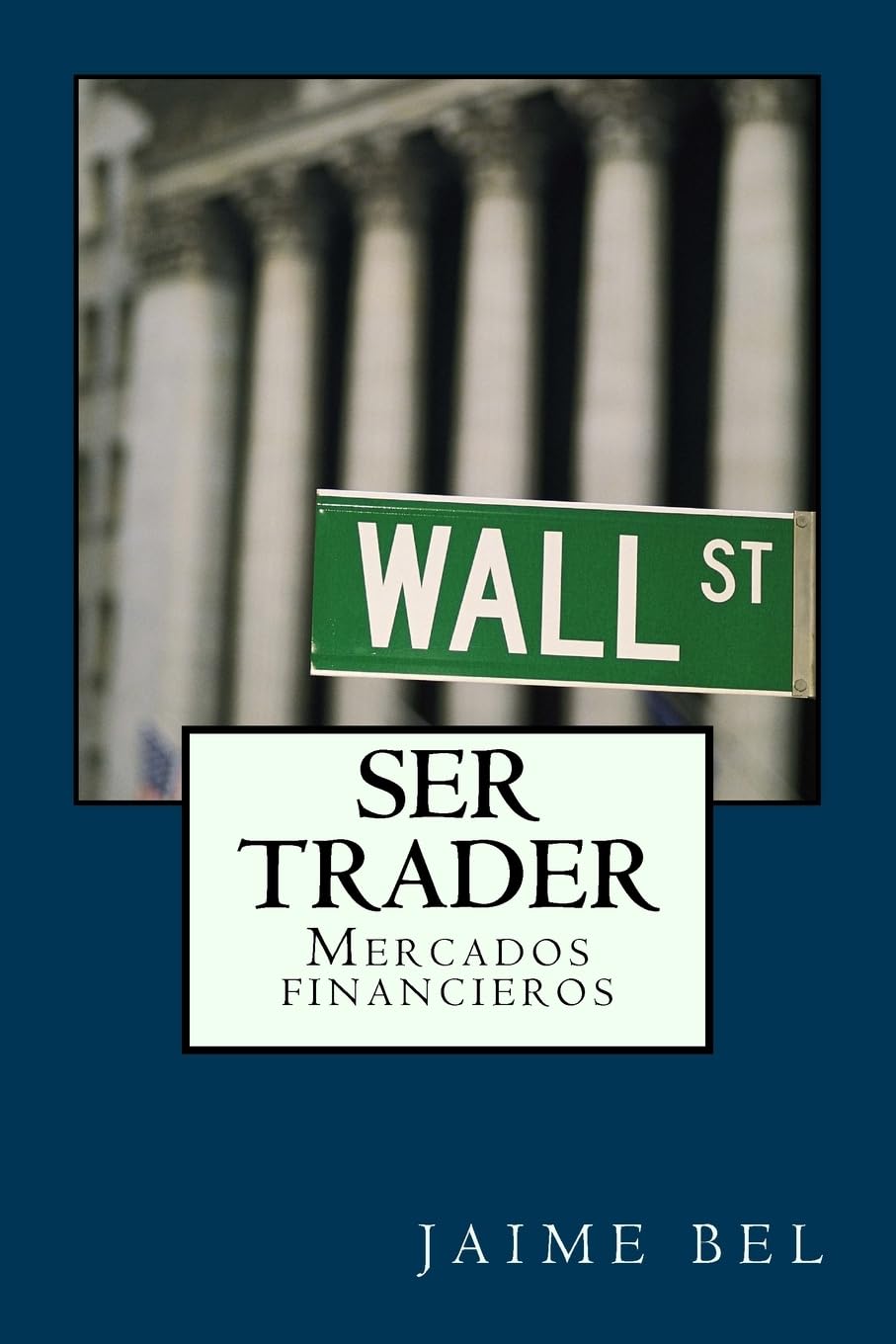 Ser trader (Spanish Edition)