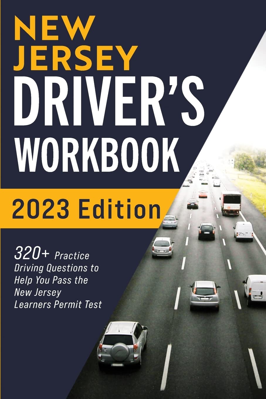 New Jersey Driver’s Workbook: 320+ Practice Driving Questions to Help You Pass the New Jersey Learner’s Permit Test