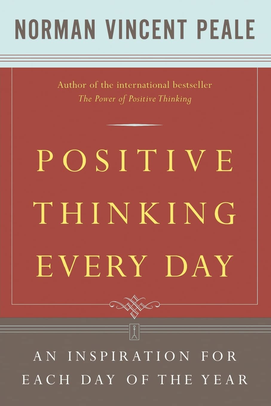 Positive Thinking Every Day: An Inspiration for Each Day of the Year