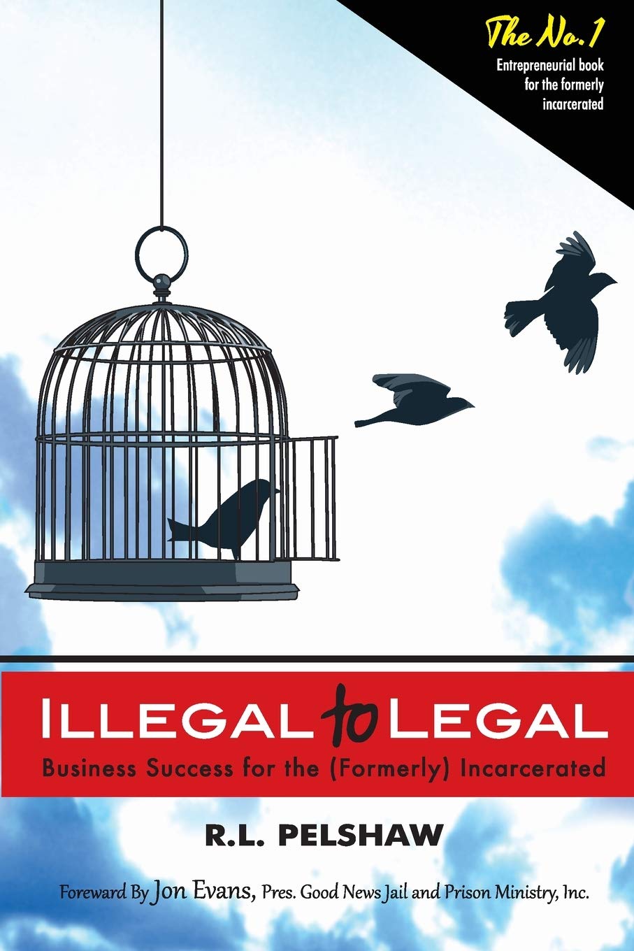 Illegal to Legal: Business Success For The (Formerly) Incarcerated