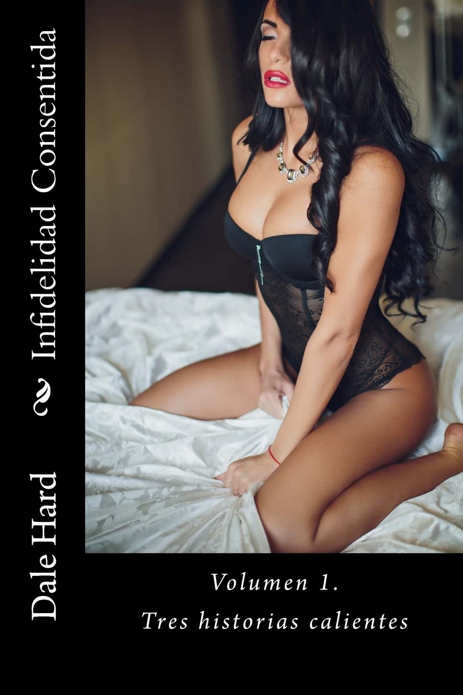 Infidelidad Consentida (Tres Historias Calientes) (Spanish Edition)