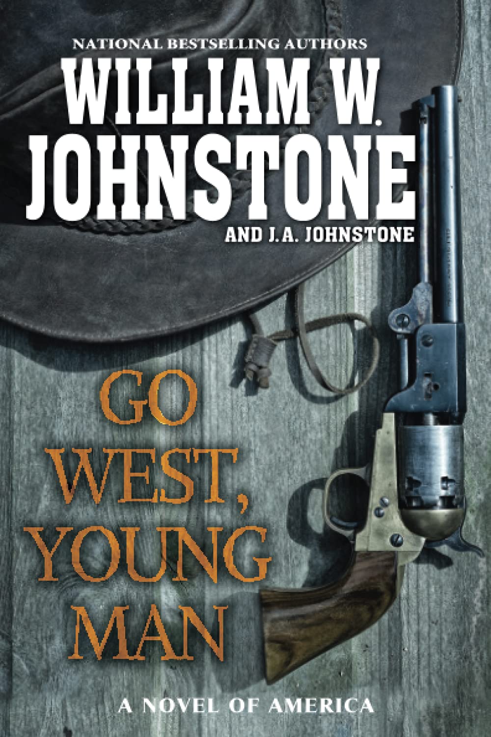 Go West, Young Man: A Riveting Western Novel of the American Frontier Paperback William W. Johnstone