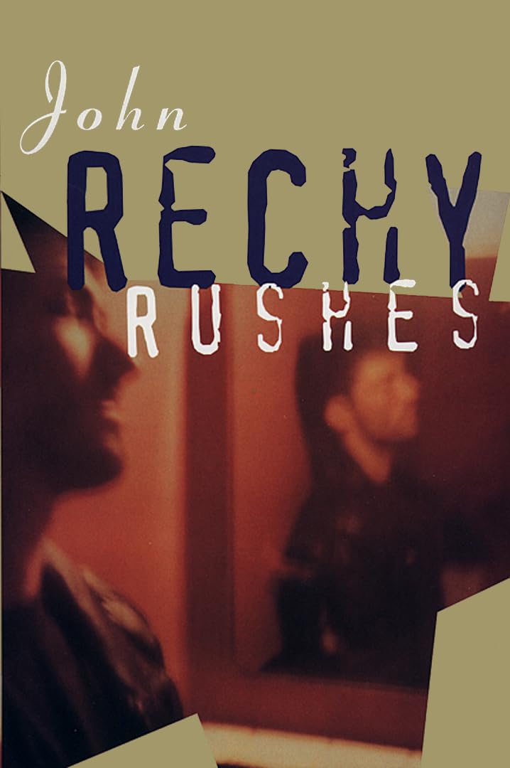 Rushes (Rechy, John)