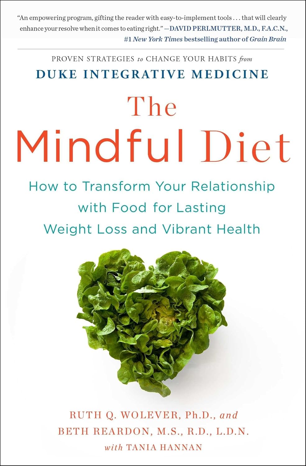 The Mindful Diet: How to Transform Your Relationship with Food for Lasting Weight Loss and Vibrant Health