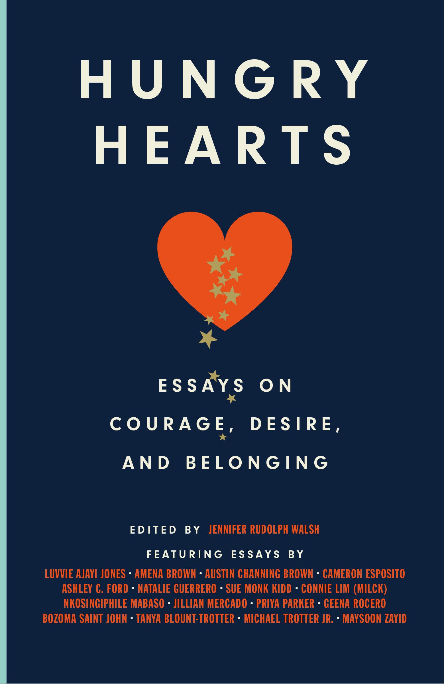 Hungry Hearts: Essays on Courage, Desire, and Belonging Family & Relationships | Friendship - NJ Corrections Bookstore