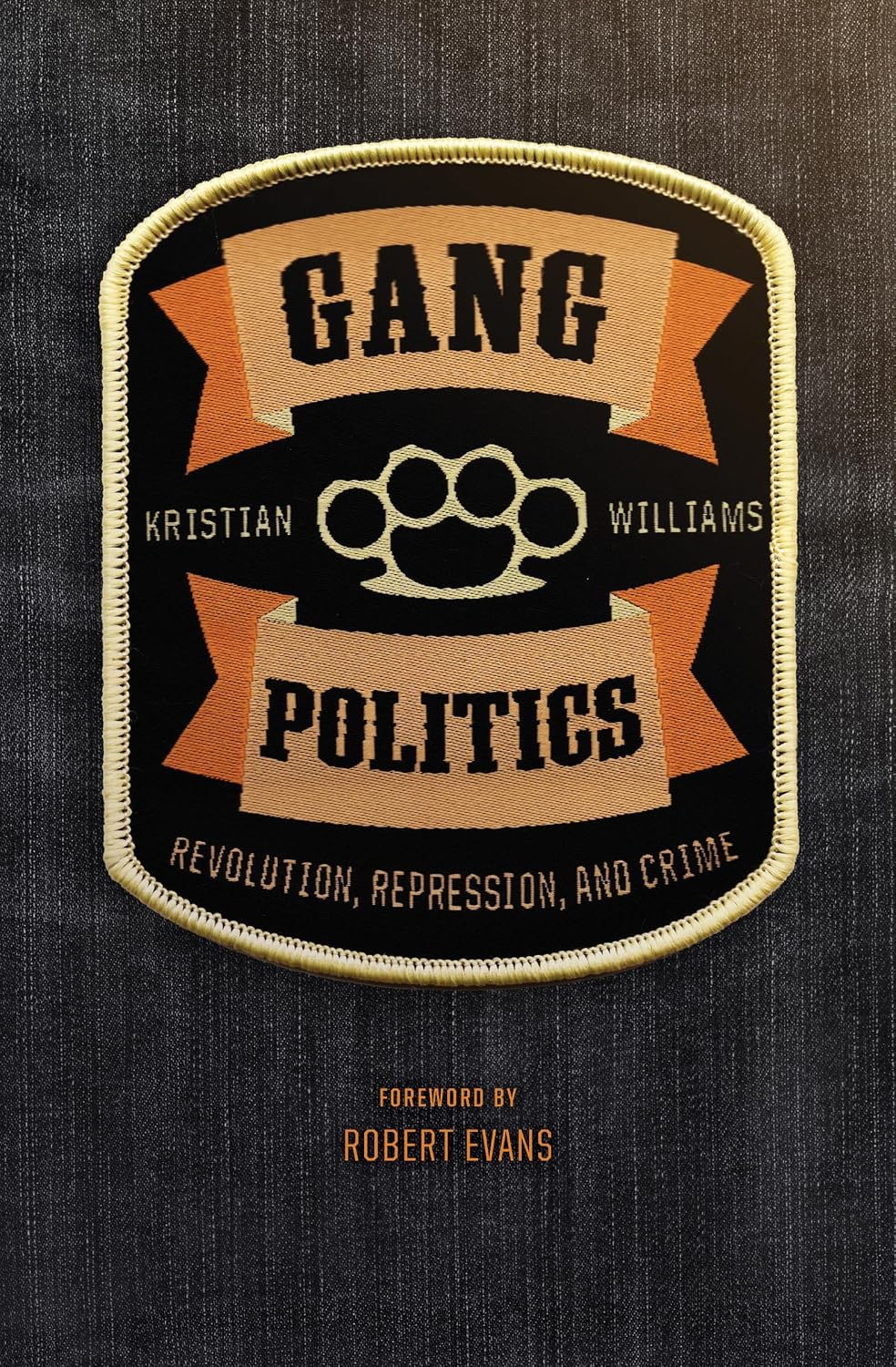 Gang Politics: Revolution, Repression, and Crime