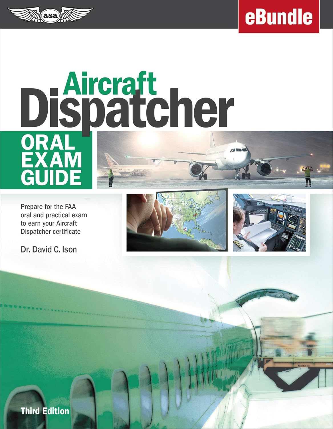 Aircraft Dispatcher Oral Exam Guide: Prepare for the FAA oral and practical exam to earn your Aircraft Dispatcher certificate (eBundle) (Oral Exam Guide series)