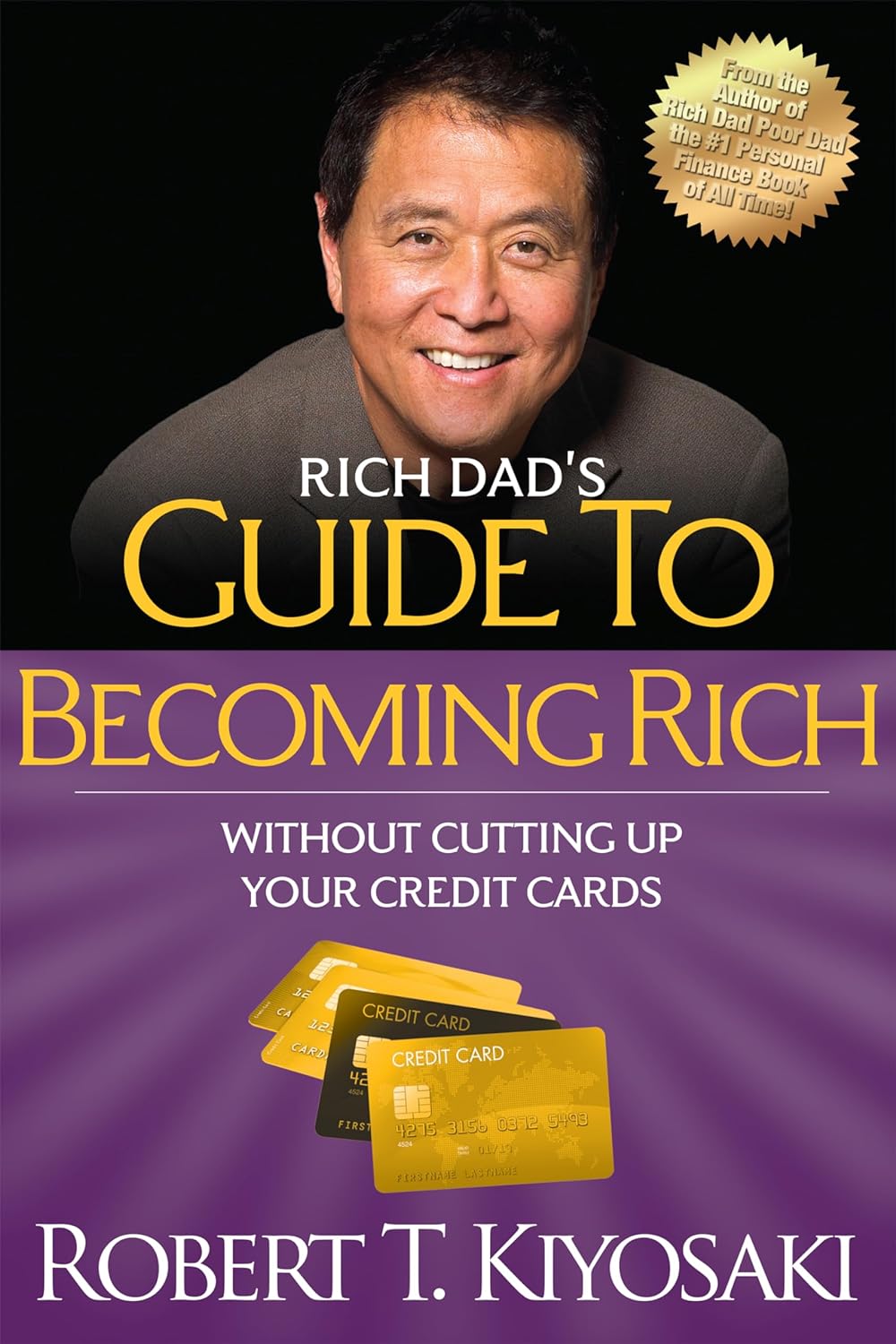 Rich Dad's Guide to Becoming Rich Without Cutting Up Your Credit Cards: Turn Bad Debt Into Good Debt by Kiyosaki, Robert T. - NJ Corrections Book Store
