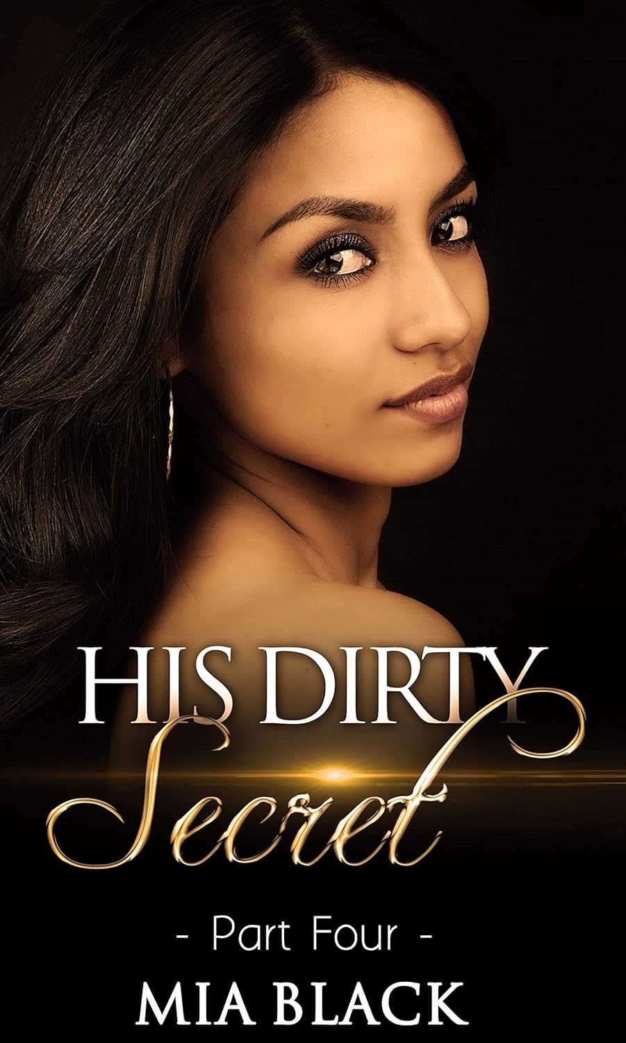 His Dirty Secret 4 (Side Chick Confessions # 4)