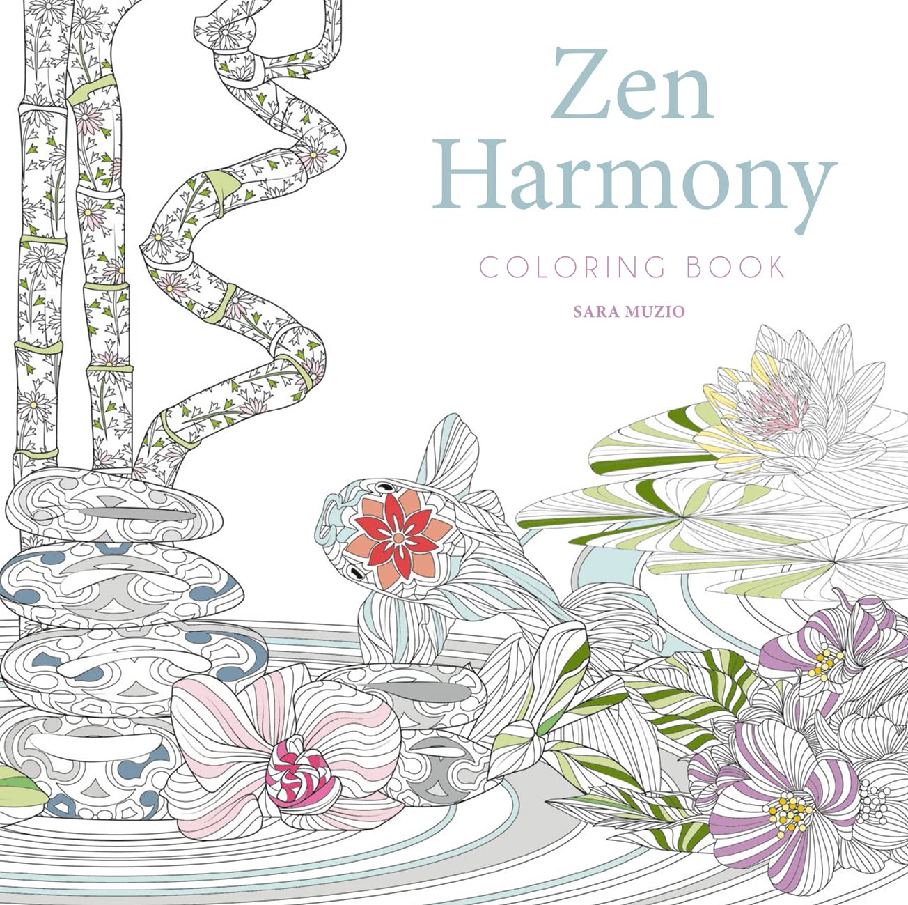 Zen Harmony Coloring Book SureShot Books Publishing LLC