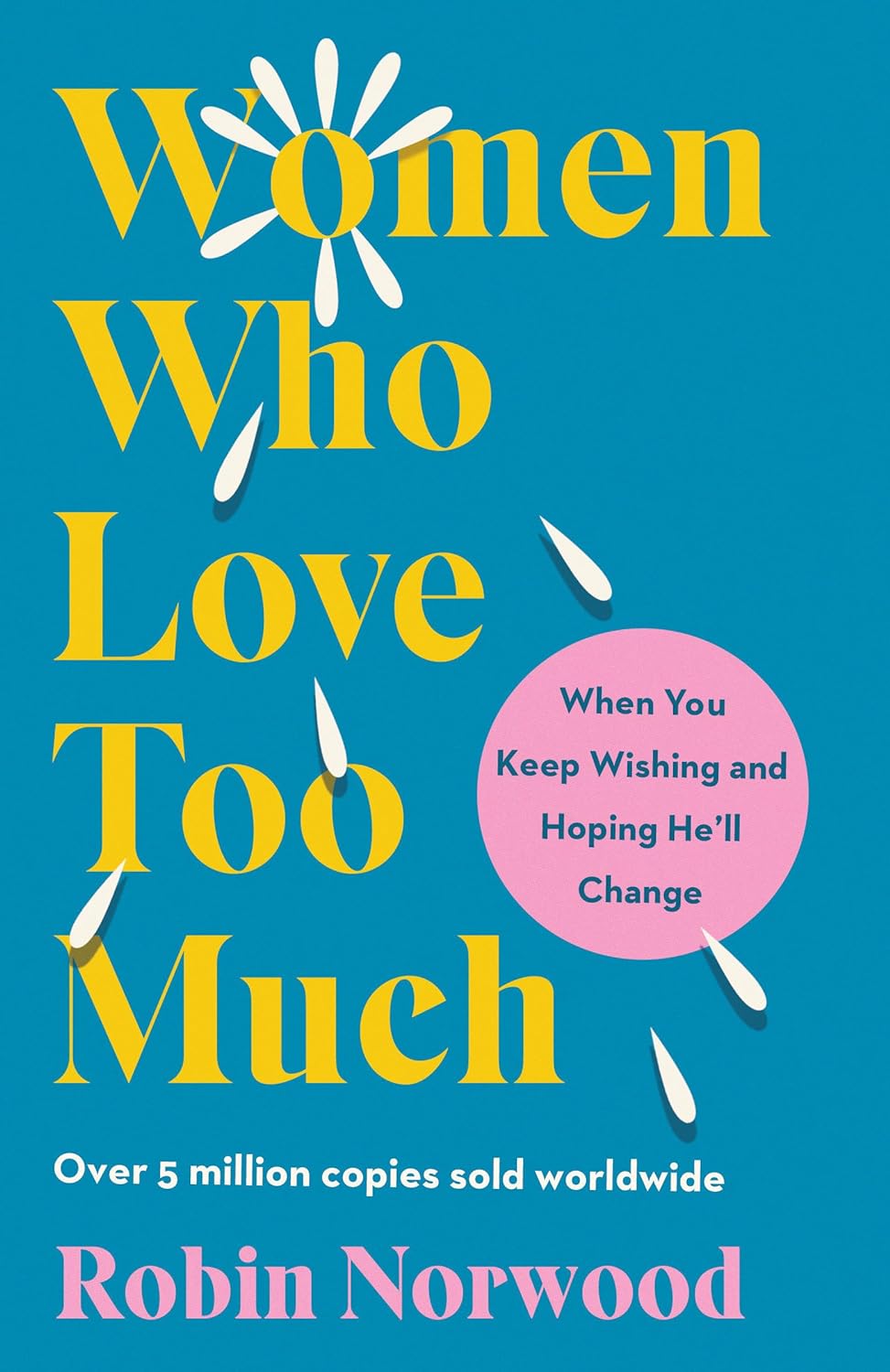 Women Who Love Too Much: When You Keep Wishing and Hoping He'll Change - NJ Corrections Bookstore