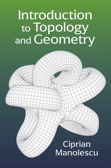 Introduction to Topology and Geometry by Manolescu, Ciprian