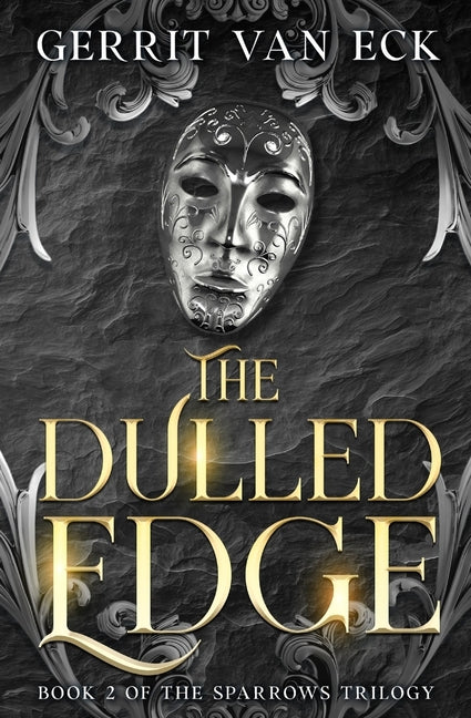 The Dulled Edge by Van Eck, Gerrit