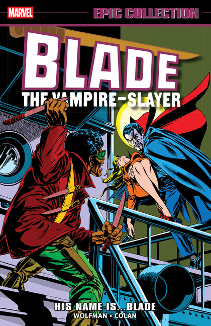 Blade Epic Collection: His Name Is...Blade by Wolfman, Marv