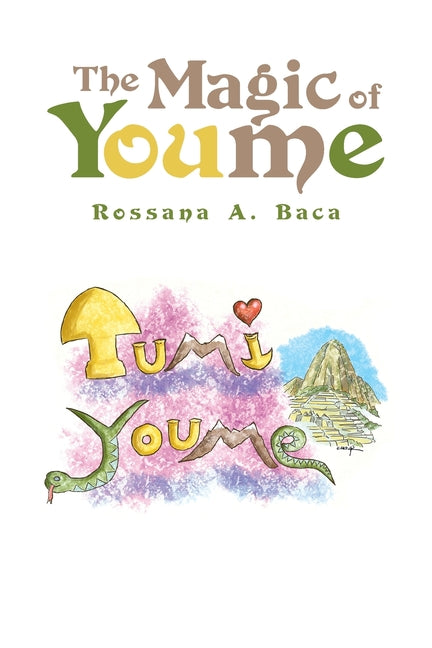The Magic of Youme / La Magia de Youme by Baca, Rossana A.