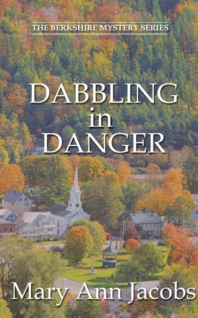 Dabbling in Danger by Jacobs, Mary Ann