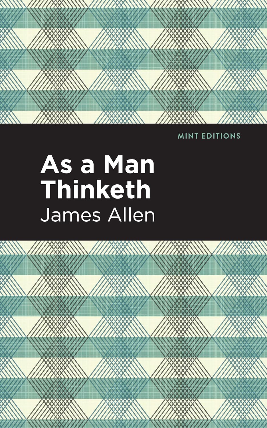 As a Man Thinketh (Mint Editions (Visibility for Disability, Health and Wellness)) - NJ Corrections Bookstore