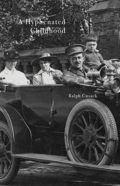 A Hyphenated Childhood by Cusack, Ralph