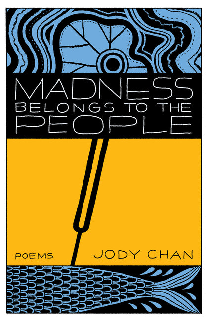 Madness Belongs to the People by Chan, Jody