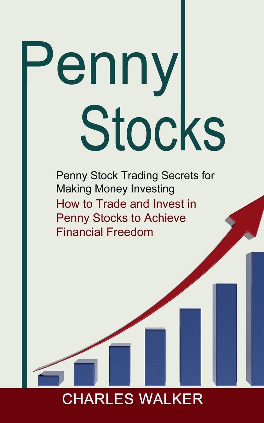 Penny Stocks: Penny Stock Trading Secrets for Making Money Investing (How to Trade and Invest in Penny Stocks to Achieve Financial F - NJ Corrections Bookstore