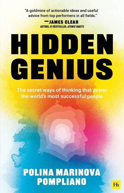 Hidden Genius: The Secret Ways of Thinking That Power the World's Most Successful People by Pompliano, Polina Marinova