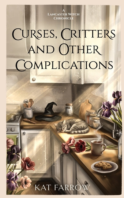 Curses, Critters, and Other Complications by Farrow, Kat