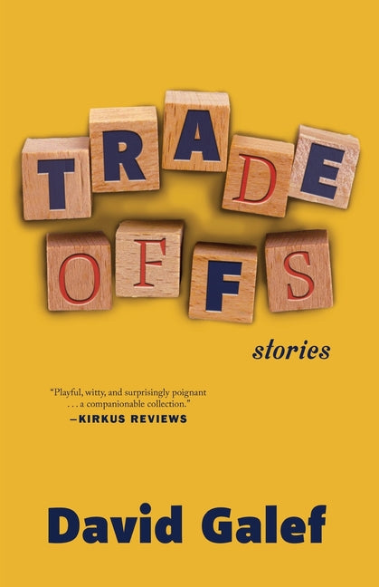 Tradeoffs: Stories by Galef, David