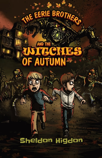 The Eerie Brothers and The Witches of Autumn by Higdon, Sheldon
