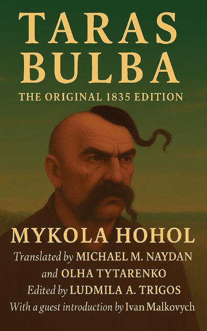 Taras Bulba: The Original 1835 Edition by Hohol, Mykola