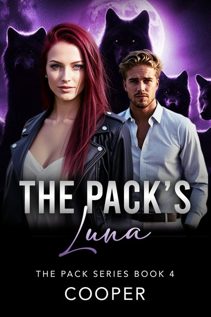 The Pack's Luna: The Pack Series Book Four by Cooper, Author