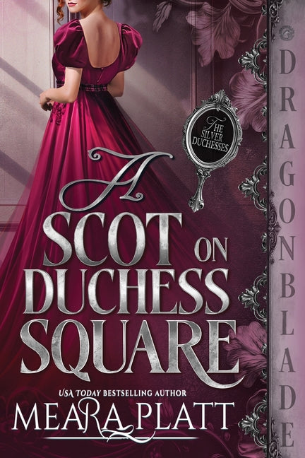 A Scot on Duchess Square: A Regency Historical Romance by Platt, Meara