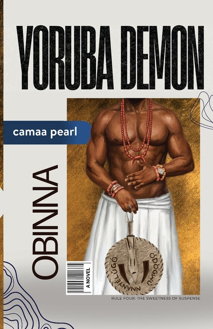 Yoruba Demon Obinna by Pearl, Camaa