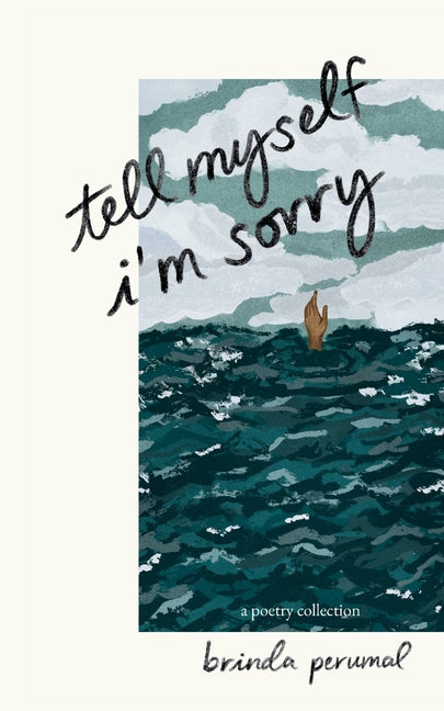 tell myself i'm sorry by Perumal, Brinda