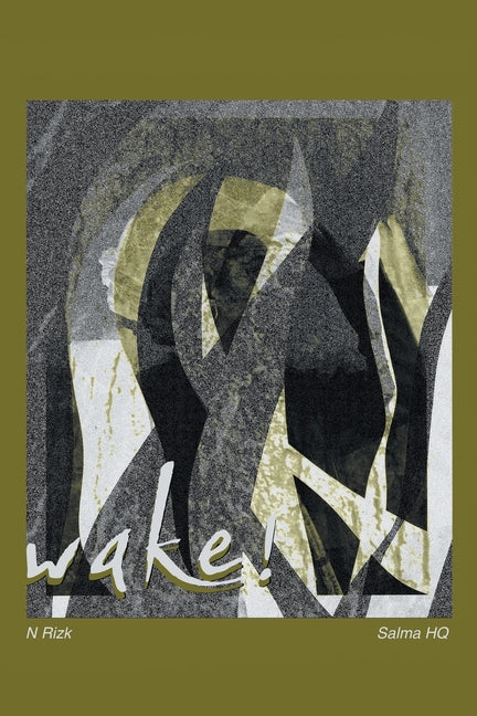 Wake by Rizk, N.