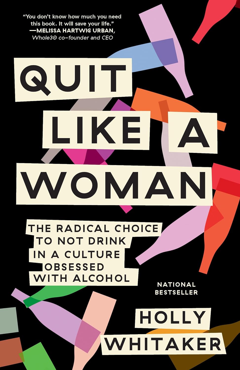 Quit Like a Woman: The Radical Choice to Not Drink in a Culture Obsessed with Alcohol - NJ Corrections Bookstore