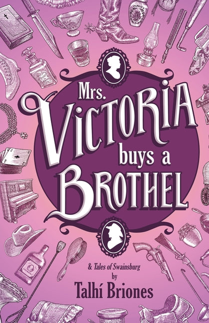 Mrs. Victoria Buys a Brothel by Briones, Talhí