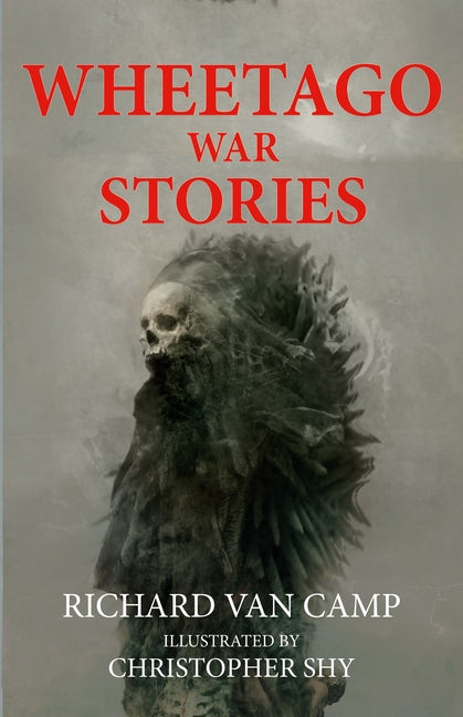 Wheetago War Stories by Van Camp, Richard