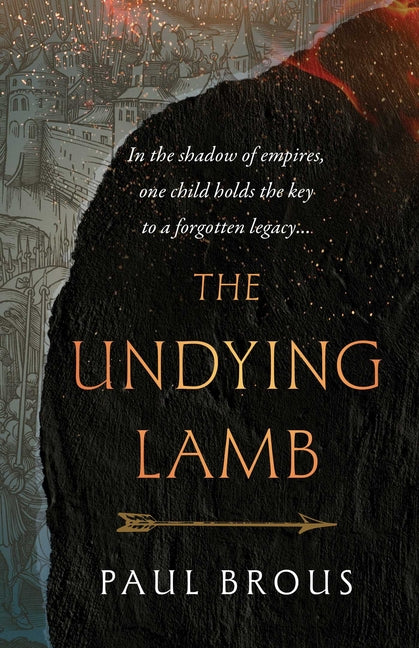 The Undying Lamb by Brous, Paul