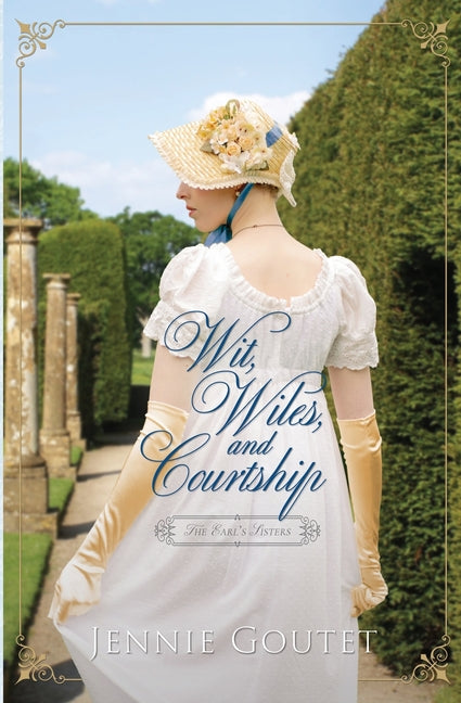 Wit, Wiles, and Courtship by Goutet, Jennie