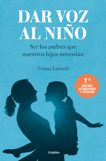 Dar Voz Al Niño / Give the Child a Voice by Laborda, Yvonne