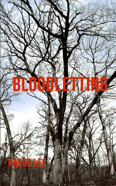 Bloodletting by Raege Lee