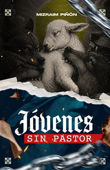 Jóvenes Sin Pastor: El problema que nadie quiere tratar by Piñón, Mizraim