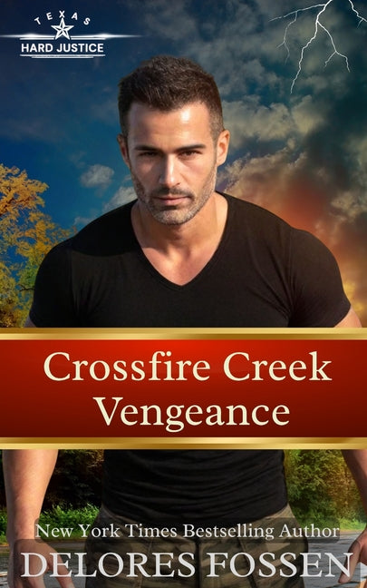 Crossfire Creek Vengeance by Fossen, Delores
